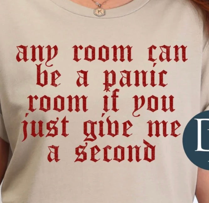 Panic Room - MTO Shirt
