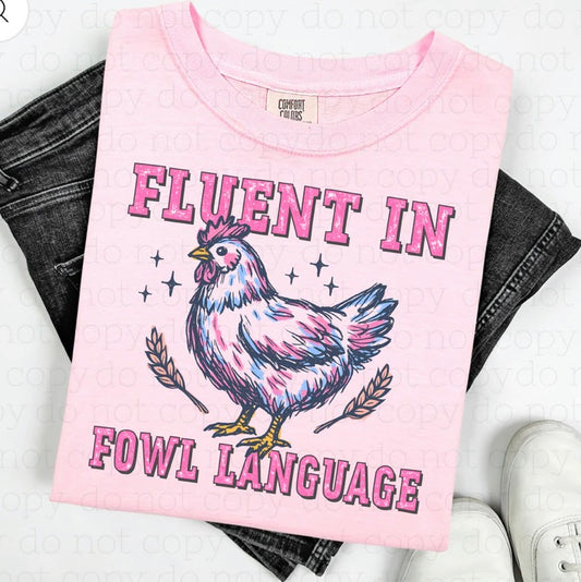 Fowl Language - MTO Shirt