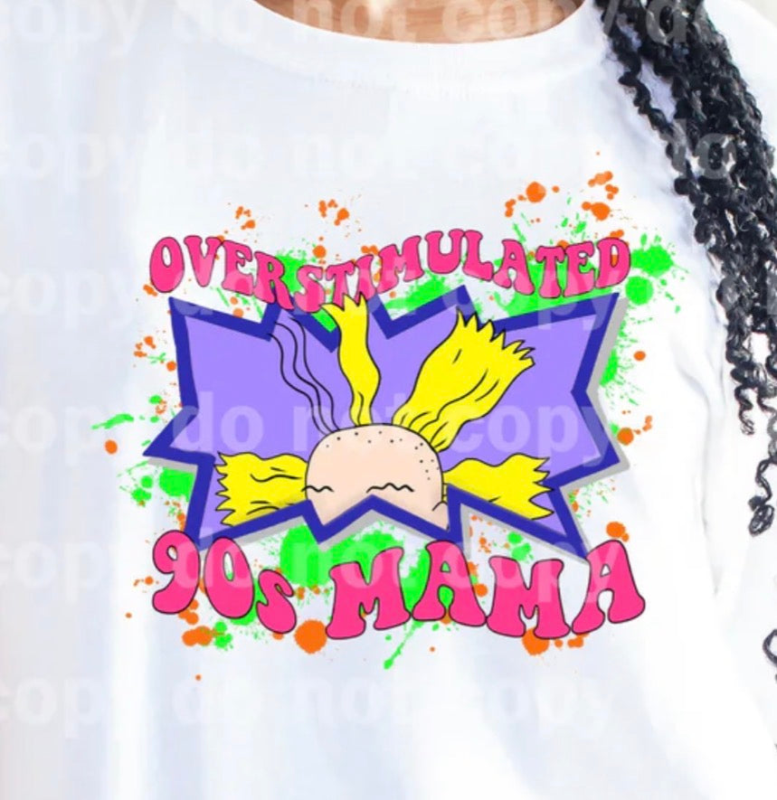 Overstimulated 90s Mom - MTO Shirt