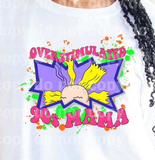 Overstimulated 90s Mom - MTO Shirt