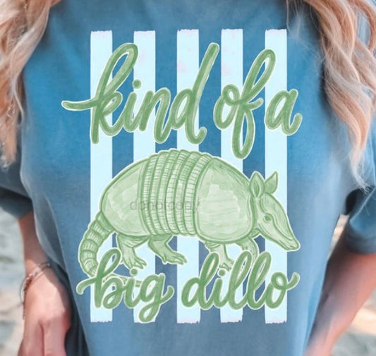 Big Dillo - MTO Shirt