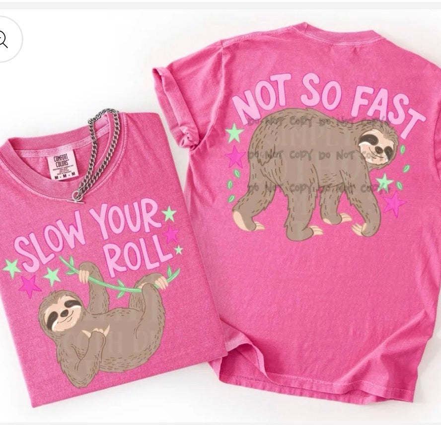 Slow Down Front and Back Full Set - MTO Shirt