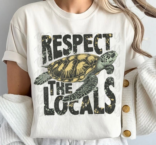 Respect the Locals - MTO Shirt