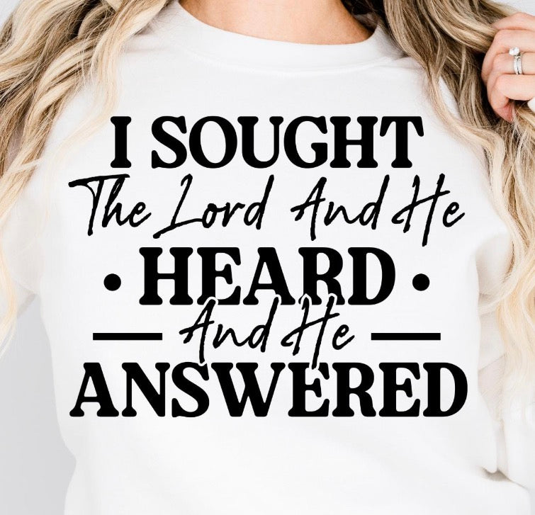I Sought the Lord - MTO Shirt